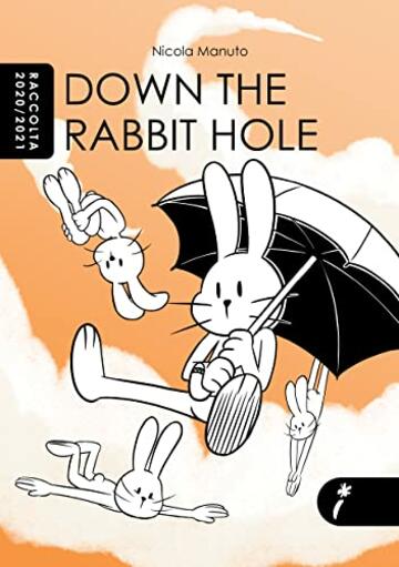 Down the Rabbit Hole: Raccolta 2020/21